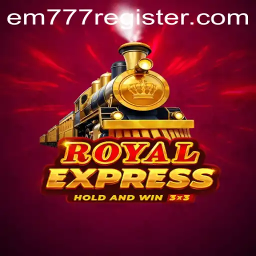 The Enchanting World of Royal Express: A Journey Through EM777